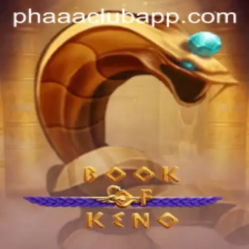 Exploring the World of BookOfKeno: A New Gaming Experience with PHAAA CLUB