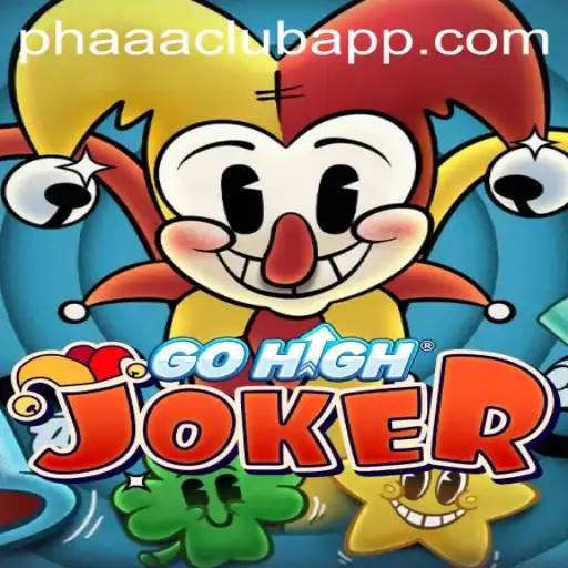 Exploring the Thrills of GoHighJoker: A Dive into the Exciting World of PHAAA CLUB