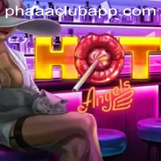 Immerse Yourself in the Thrilling World of HotAngels at PHAAA CLUB