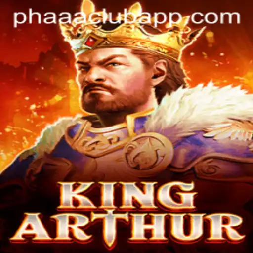 Explore the Legendary Adventure of KingArthur: Welcome to PHAAA CLUB