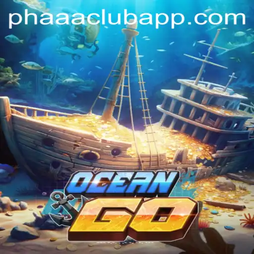 Dive into the Exciting World of OceanGO and the Vibrant PHAAA CLUB