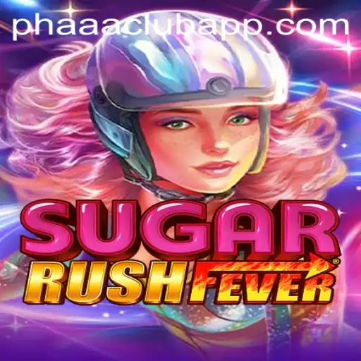 Exploring the Vibrant World of SugarRushFever and PHAAA CLUB