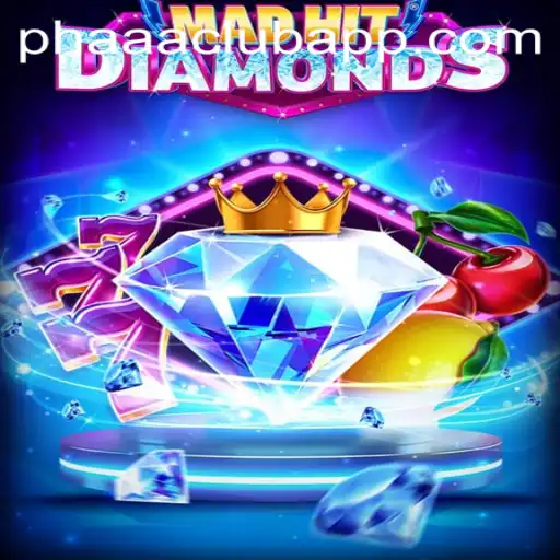 Unveiling the Thrilling World of MadHitDiamonds and the PHAAA CLUB Phenomenon