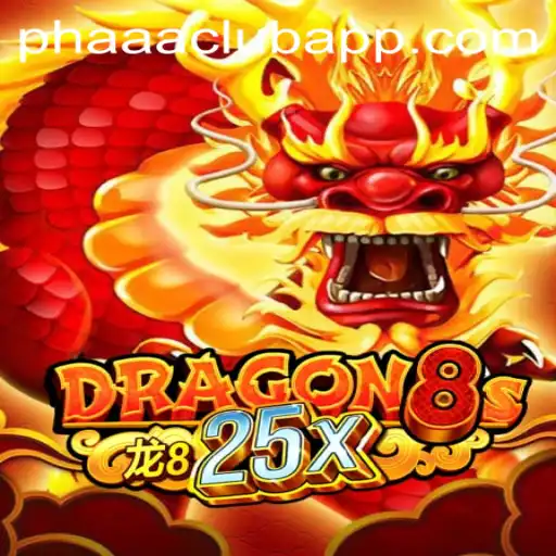 Unveiling Dragon8s25x: An Exciting Journey into the World of PHAAA CLUB