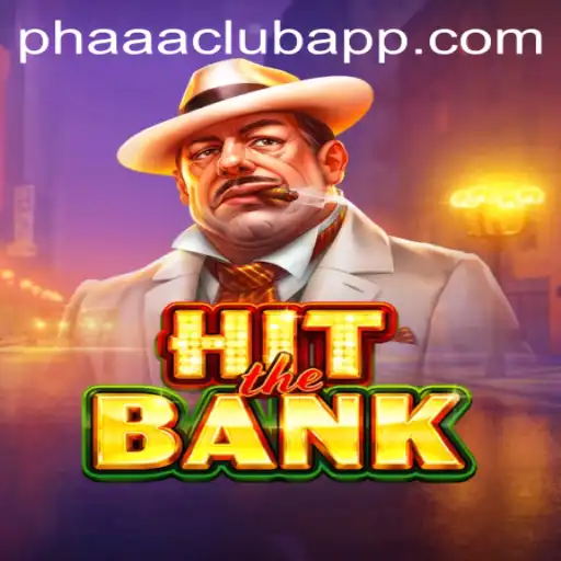 HitTheBank: A Thrilling Exploration of Strategic Gaming in the PHAAA CLUB