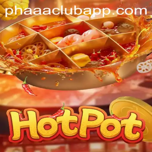 Hotpot: A Thrilling Adventure into the World of PHAAA CLUB