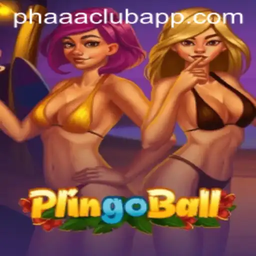Discovering the Thrills of Plingoball with PHAAA CLUB