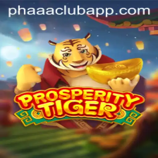 ProsperityTiger: An Engaging Journey into the PHAAA CLUB Realm